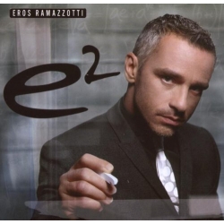 Eros Ramazzotti - E2  /  2 D